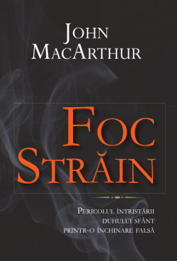 Copertă - John MacArthur - Foc strain